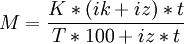 M=\frac{K*(ik+iz)*t}{T*100+iz*t}