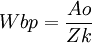 Wbp =\frac{Ao}{Zk}