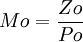 Mo =\frac{Zo}{Po}